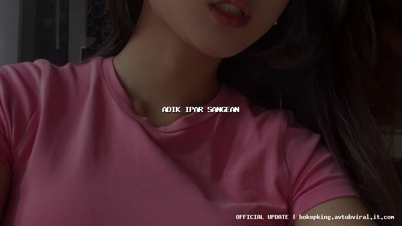 adik ipar sangean adik ipar sangean