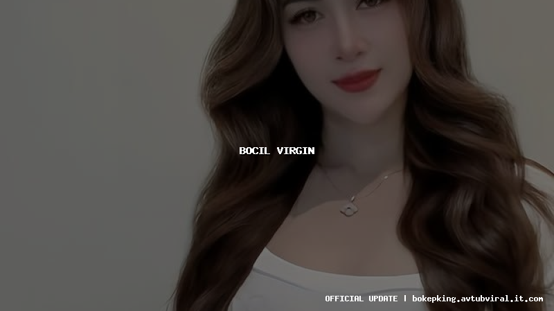bocil virgin