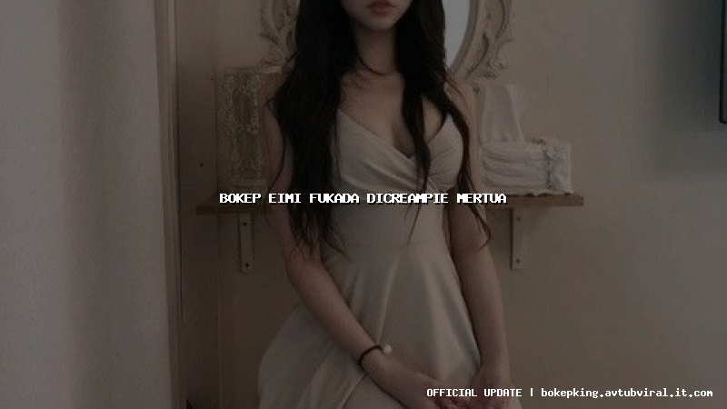 bokep eimi fukada dicreampie mertua