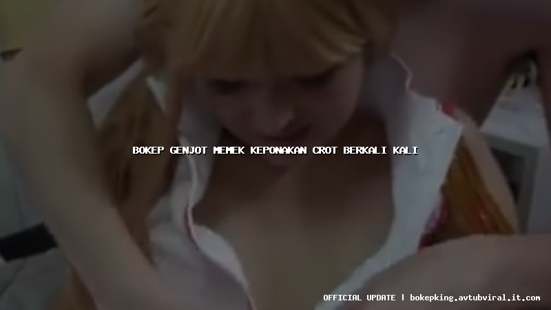 bokep genjot memek keponakan crot berkali kali bokep genjot memek keponakan crot berkali kali