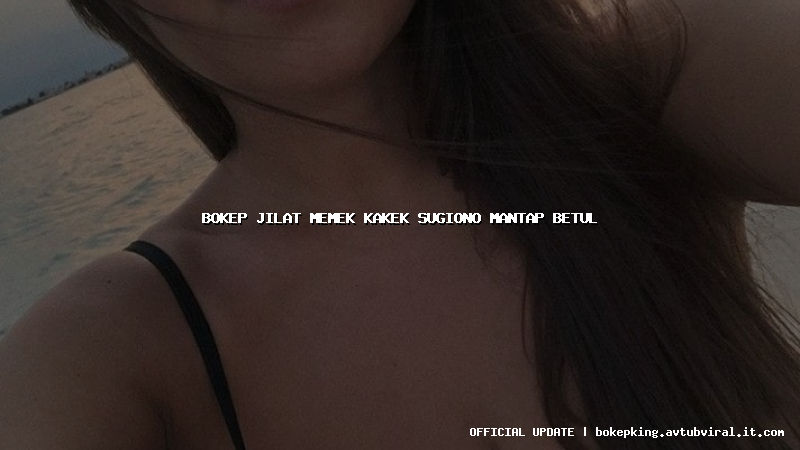 bokep jilat memek kakek sugiono mantap betul