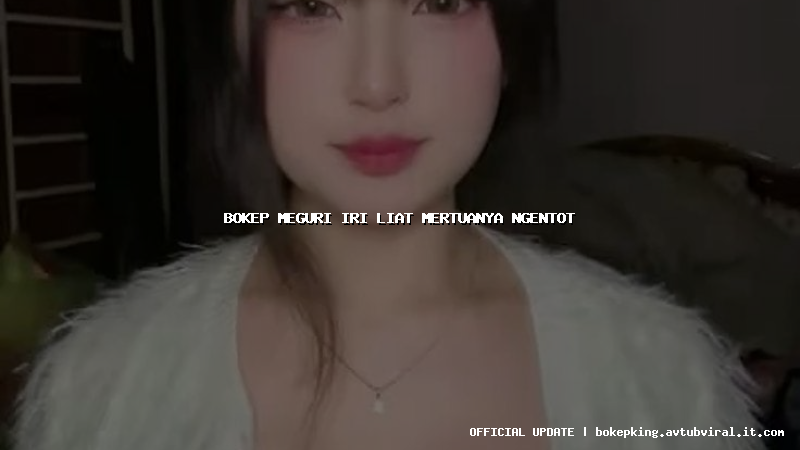 bokep meguri iri liat mertuanya ngentot bokep meguri iri liat mertuanya ngentot