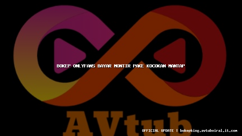 bokep onlyfans bayar montir pake kocokan mantap bokep onlyfans bayar montir pake kocokan mantap