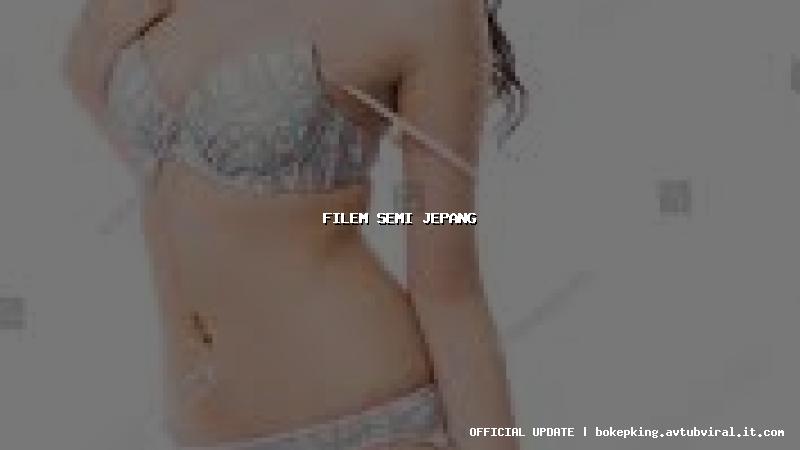 filem semi jepang filem semi jepang