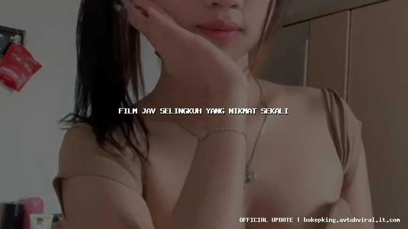 film jav selingkuh yang nikmat sekali film jav selingkuh yang nikmat sekali