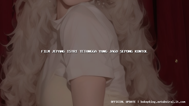 film jepang istri tetangga yang jago sepong kontol