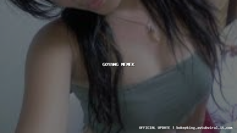 goyang memek goyang memek