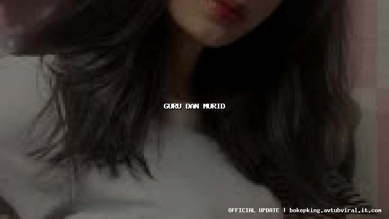 guru dan murid guru dan murid