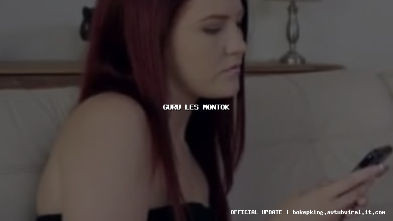 guru les montok guru les montok