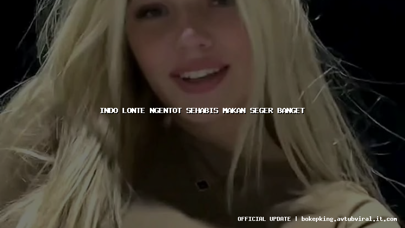 indo lonte ngentot sehabis makan seger banget