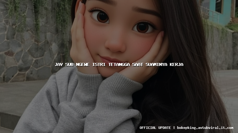 jav sub ngewe istri tetangga saat suaminya kerja jav sub ngewe istri tetangga saat suaminya kerja