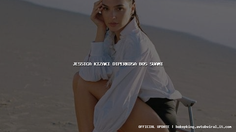 jessica kizaki diperkosa bos suami jessica kizaki diperkosa bos suami