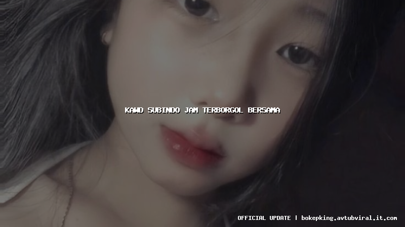 kawd subindo jam terborgol bersama