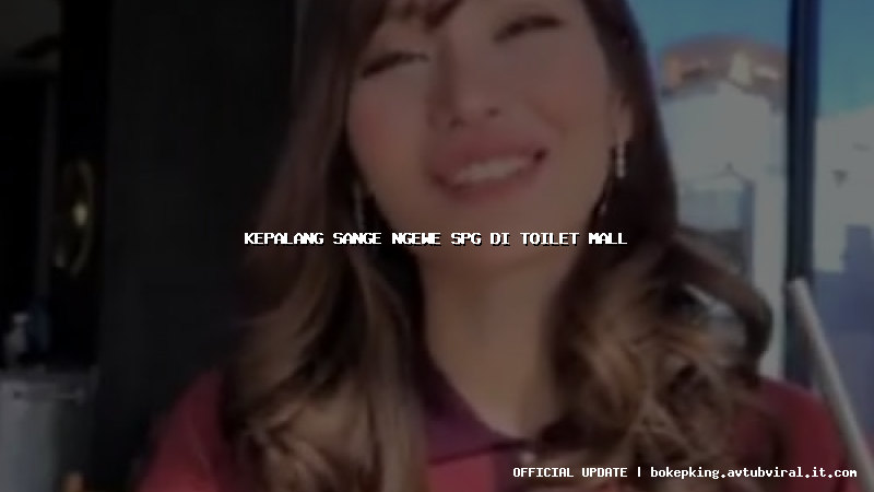 kepalang sange ngewe spg di toilet mall