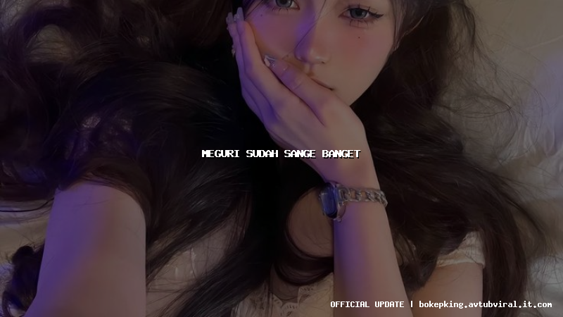 meguri sudah sange banget meguri sudah sange banget