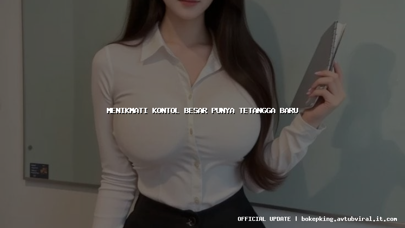 menikmati kontol besar punya tetangga baru menikmati kontol besar punya tetangga baru