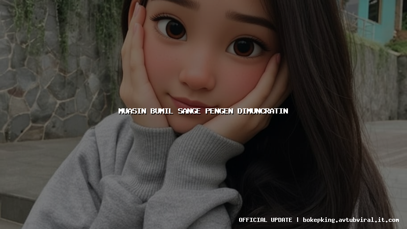 muasin bumil sange pengen dimuncratin muasin bumil sange pengen dimuncratin