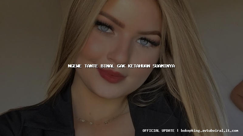 ngewe tante binal gak ketahuan suaminya