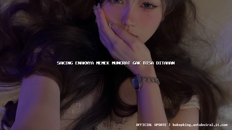 saking enaknya memek muncrat gak bisa ditahan saking enaknya memek muncrat gak bisa ditahan
