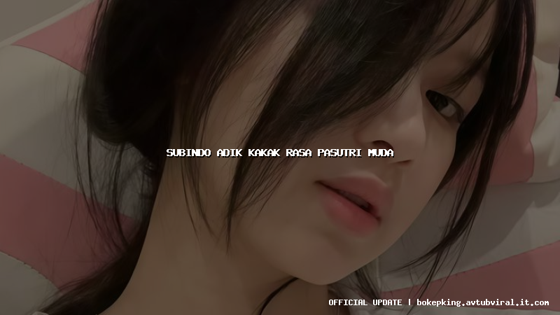 subindo adik kakak rasa pasutri muda