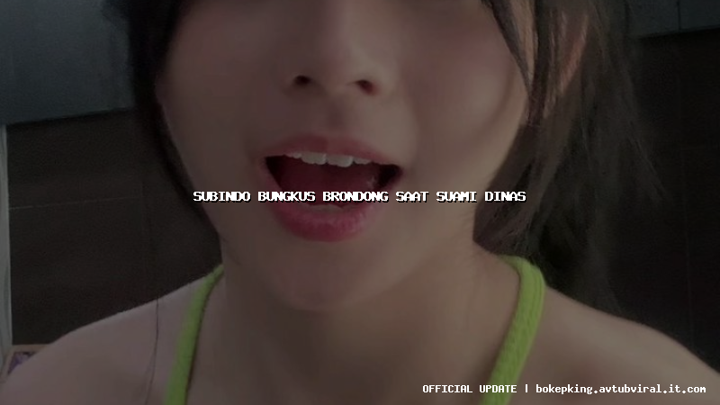 subindo bungkus brondong saat suami dinas