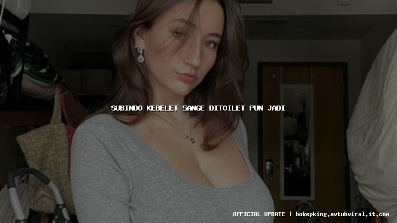 subindo kebelet sange ditoilet pun jadi subindo kebelet sange ditoilet pun jadi
