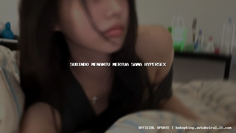 subindo menantu mertua sama hypersex