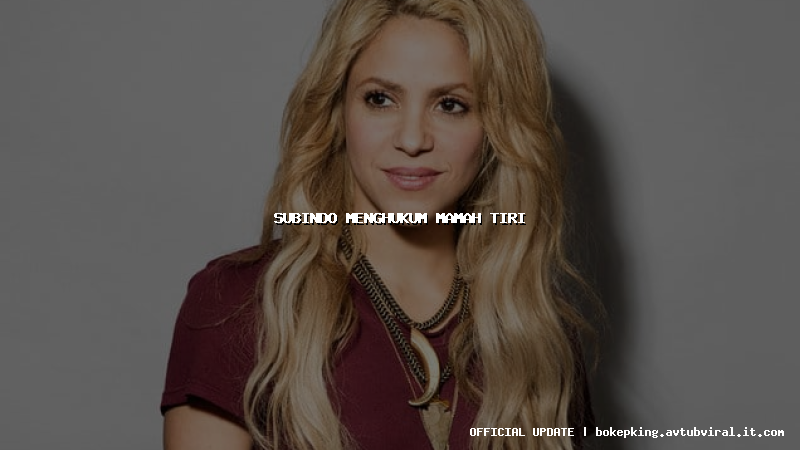 subindo menghukum mamah tiri subindo menghukum mamah tiri