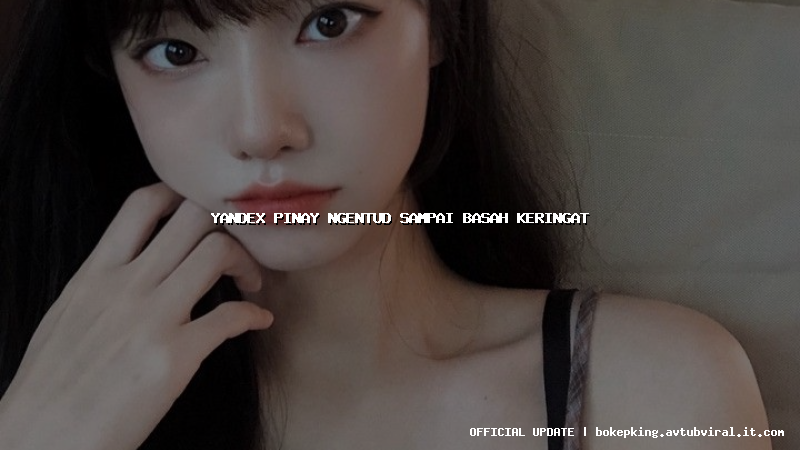 yandex pinay ngentud sampai basah keringat yandex pinay ngentud sampai basah keringat